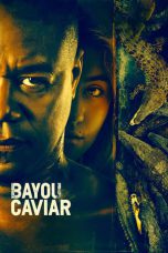 Download Bayou Caviar (2018) Full Movie