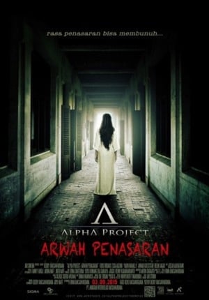 Download Film Alpha Project Arwah Penasaran (2015) Full Movie