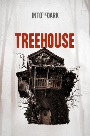 Download Film Into the Dark: Treehouse (2019) Full Movie Sub Indo Gratis