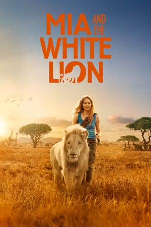 Download Mia and the White Lion (2018) Full Movie