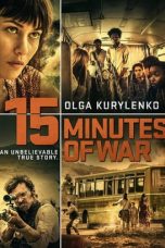 Nonton & Download Film 15 Minutes of War (2019) Full Movie Sub Indo