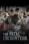 Nonton Streaming Download Film The Fatal Encounter (2014) Full Movie Gratis Sub Indo