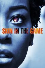 Nonton Streaming Download Film Skin in the Game (2019) Full Movie Gratis Sub Indo