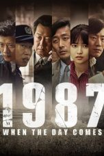 Nonton Streaming Download Film 1987: When the Day Comes (2017) Full Movie Gratis Sub Indo