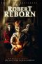 Nonton Streaming Download Film Robert Reborn (2019) Full Movie Gratis Sub Indo