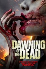 Nonton Streaming Download Film Dawning of the Dead (2017) Full Movie Gratis Sub Indo