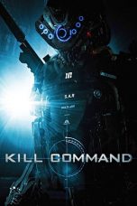 Nonton Streaming Download Film Kill Command (2016) Full Movie Gratis Sub Indo