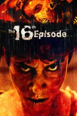 Nonton Streaming Download Film The 16th Episode (2019) Full Movie Gratis Sub Indo