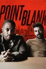 Nonton Streaming Download Film Point Blank (2019) Full Movie Gratis Sub Indo