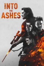 Nonton Streaming Download Film Into the Ashes (2019) Full Movie Gratis Sub Indo