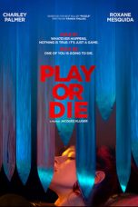 Nonton Streaming Download Film Play or Die (2019) Full Movie Gratis Sub Indo