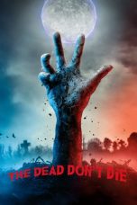 Nonton Streaming Download Film The Dead Don’t Die (2019) Full Movie Sub Indo