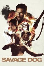 Download Film Savage Dog (2017) Full Movie Subtitle Indonesia