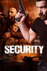 Nonton & Download Film Security (2017) Full Movie Sub Indo