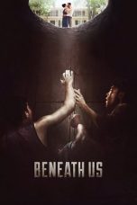 Nonton Streaming Download Film Beneath Us (2019) Full Movie Sub Indo