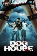 Nonton & Download Film Doghouse (2009) Full Movie Sub Indo