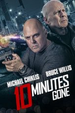 Nonton & Download Film 10 Minutes Gone (2019) Full Movie Sub Indo