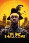 Nonton & Download Film The Day Shall Come (2019) Full Movie Sub Indo