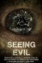 Nonton & Download Film Seeing Evil (2019) Full Movie Sub Indo