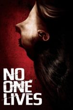 Nonton & Download Film No One Lives (2013) Full Movie Sub Indo