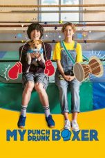 Nonton & Download Film My Punch-Drunk Boxer (2019) Full Movie Sub Indo