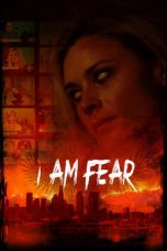 Download I Am Fear (2020) HD Full Movie