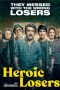 Download Heroic Losers (2019) HD Full Movie