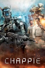 Download & Nonton Streaming Film Chappie (2015) HD Full Movie