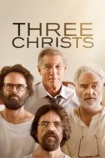 Download & Nonton Streaming Film Three Christs (2020) HD Full Movie