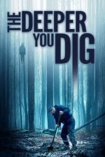 Download The Deeper You Dig (2019) HD Full Movie