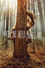 Download & Nonton Streaming Film Where the Wild Things Are (2009) HD Full Movie