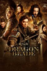 Download & Nonton Streaming Film Dragon Blade (2015) HD Full Movie