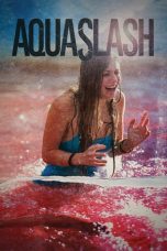 Download & Nonton Streaming Film Aquaslash (2019) HD Full Movie