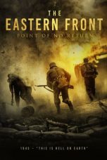 Download & Nonton Streaming Film The Eastern Front: The Point of No Return (2020) HD Full Movie