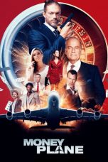 Download & Nonton Streaming Film Money Plane (2020) HD Full Movie