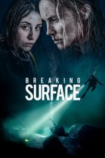 Download & Nonton Streaming Film Breaking Surface (2020) HD Full Movie