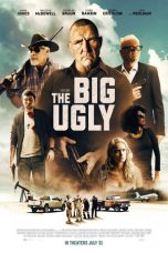 Download & Nonton Streaming Film The Big Ugly (2020) Watch Online HD Full Movie