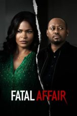 Download & Nonton Streaming Film Fatal Affair (2020) HD Full Movie