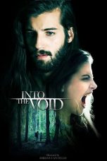 Download & Nonton Streaming Film Into The Void (2019) HD Full Movie