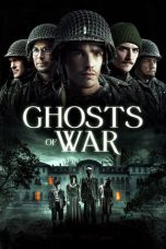 Download & Nonton Streaming Film Ghosts of War (2020) HD Full Movie