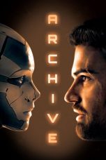 Download & Nonton Streaming Film Archive (2020) HD Full Movie