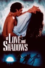 Download & Nonton Streaming Film Of Love and Shadows (1994) HD Full Movie