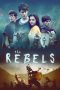 Download & Nonton Streaming Film The Rebels (2019) Sub Indo Full Movie