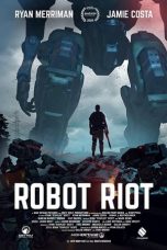 Download & Nonton Streaming Film Robot Riot (2020) Sub Indo Full Movie