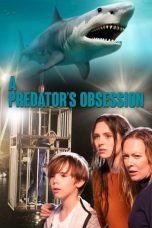 Download & Nonton Streaming Film A Predator’s Obsession (2020) Sub Indo Full Movie