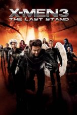 Download & Nonton Film X-Men: The Last Stand (2006) Streaming Sub Indo Full Movie