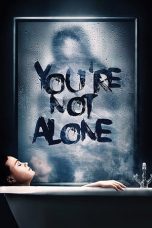 Nonton & Download Film You’re Not Alone (2020) Full Movie Streaming