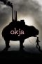 Download & Nonton Streaming Film Okja (2017) Watch Online HD Full Movie