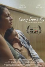 Download & Nonton Film Long Gone By (2019) Watch Streaming Online