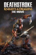 Nonton Streaming & Download Film Deathstroke: Knights & Dragons (2020) Sub Indo Full Movie